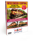 Wisconsin Central <br/><i>Volume 5 - Northwest Lines</i> <br/> DVD Video